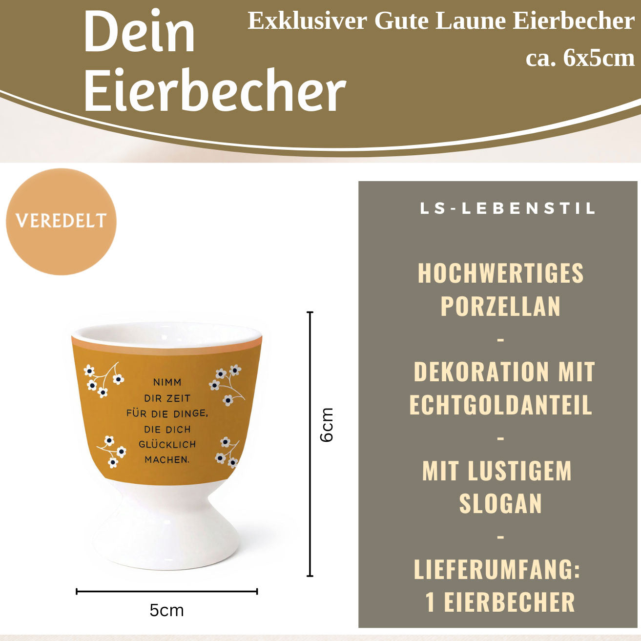LS-LebenStil Eierbecher Porzellan Echt-Gold Zeit für Dinge 6x5cm