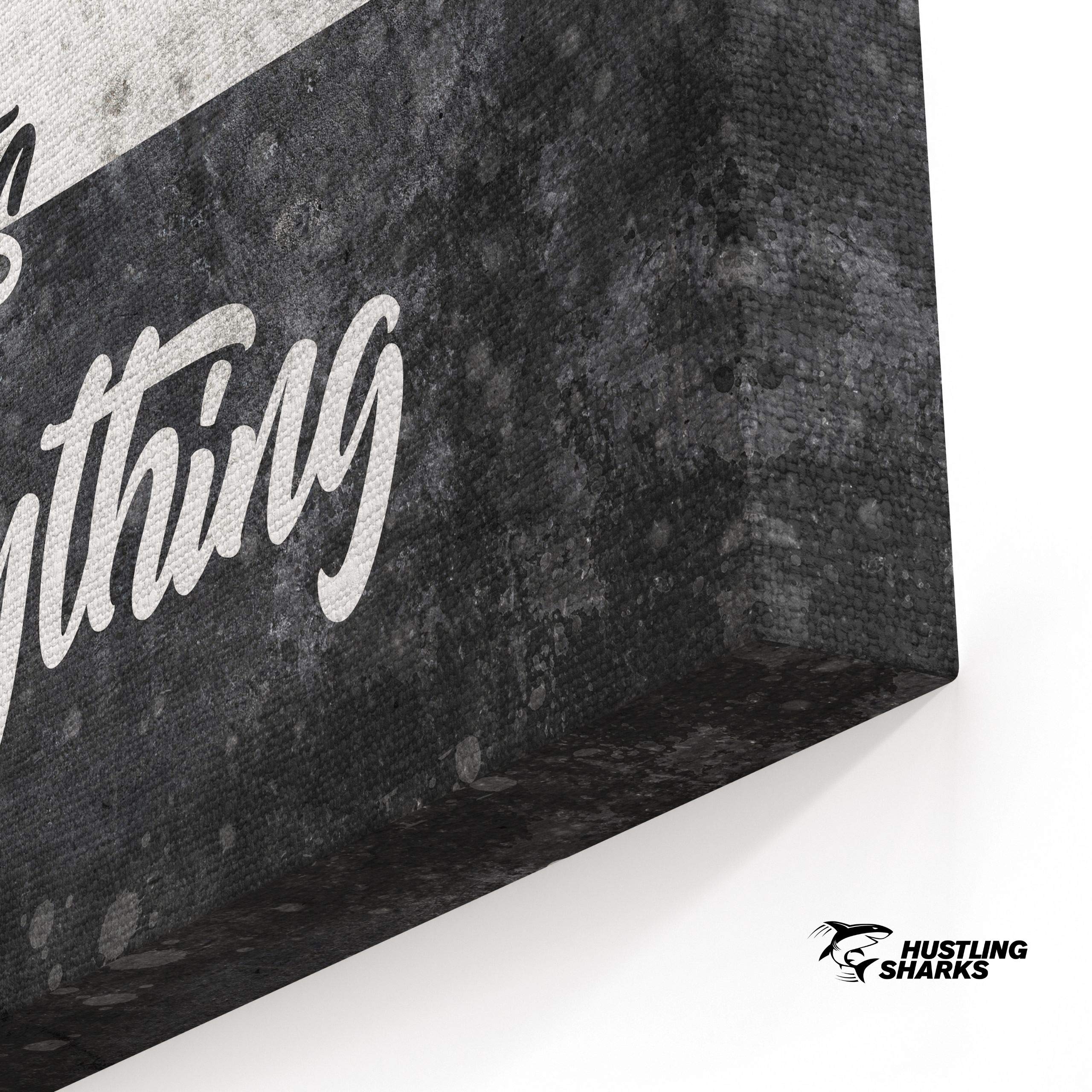 Hustling Sharks Mindset is Everything Leinwand 45x30 Büro