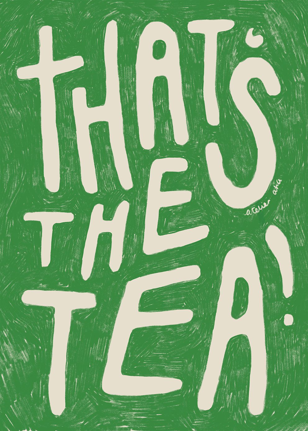 The Poster Club Art Prints That’s the Tea Poster 30x40 grün